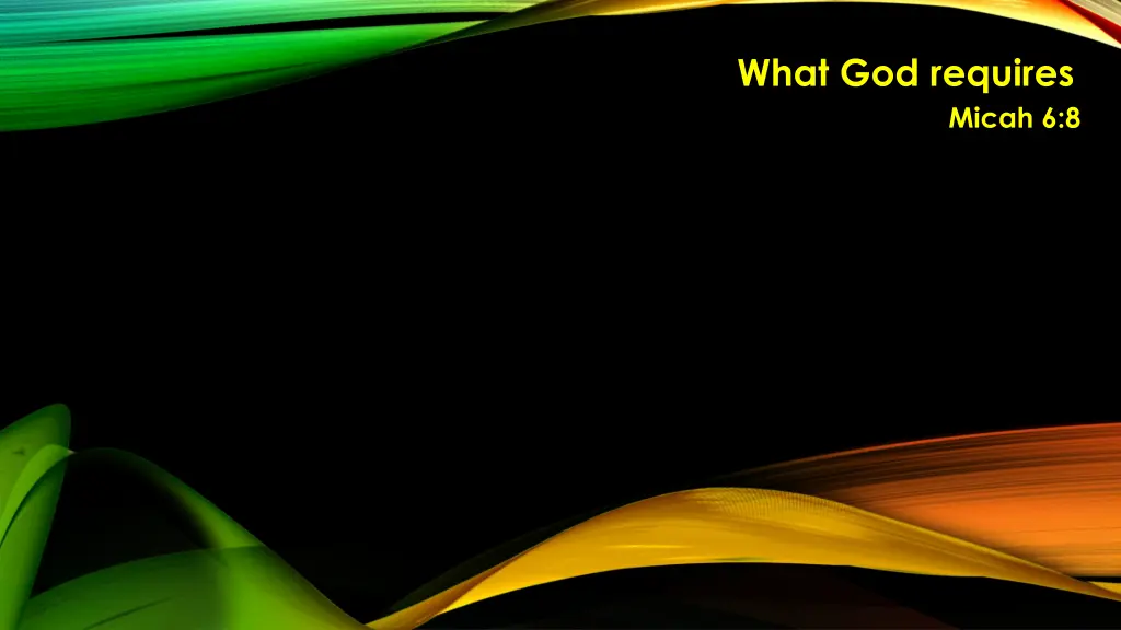 what god requires