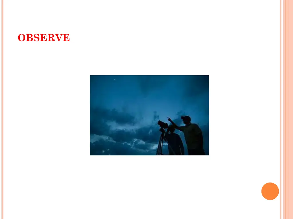 observe
