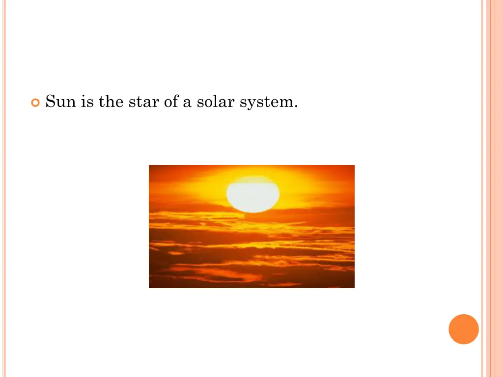 sun is the star of a solar system