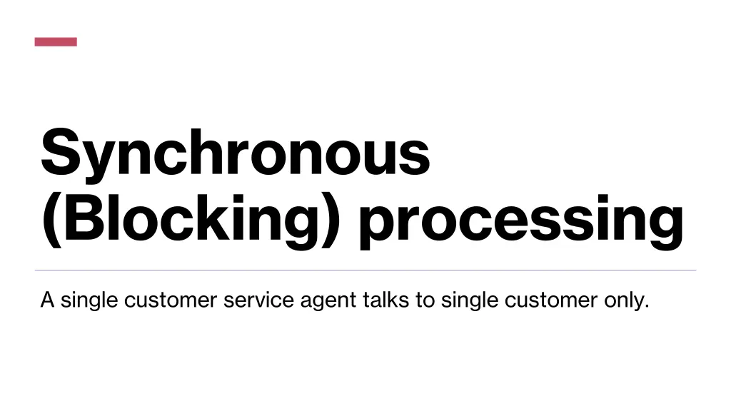 synchronous blocking processing