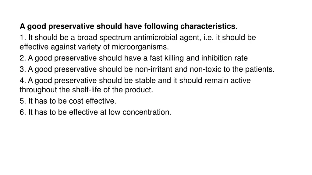 a good preservative should have following