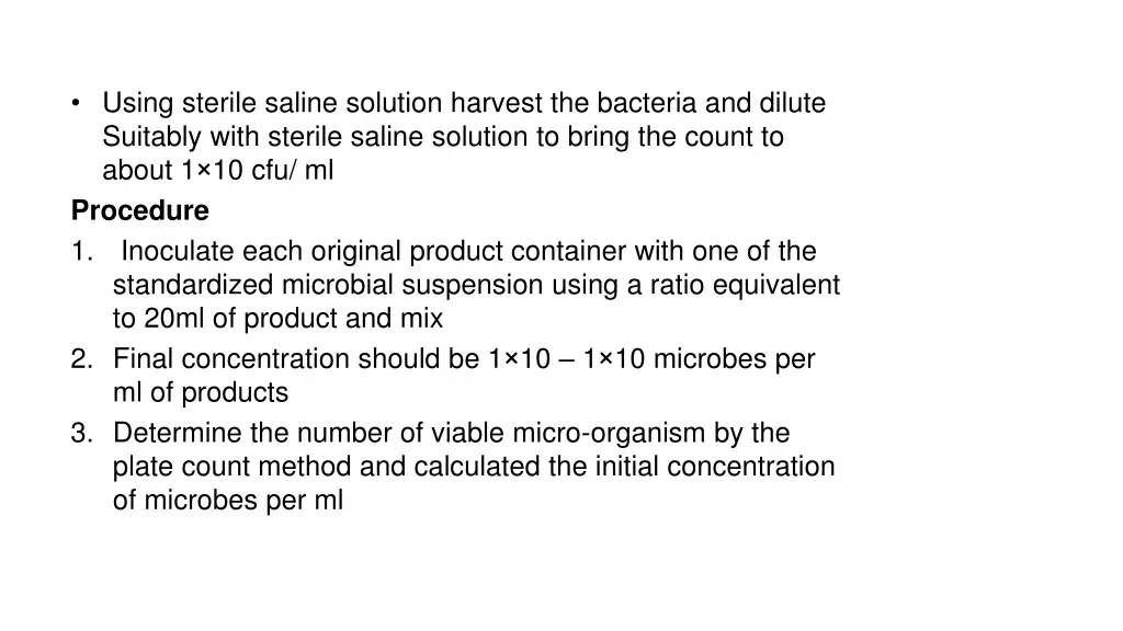 using sterile saline solution harvest