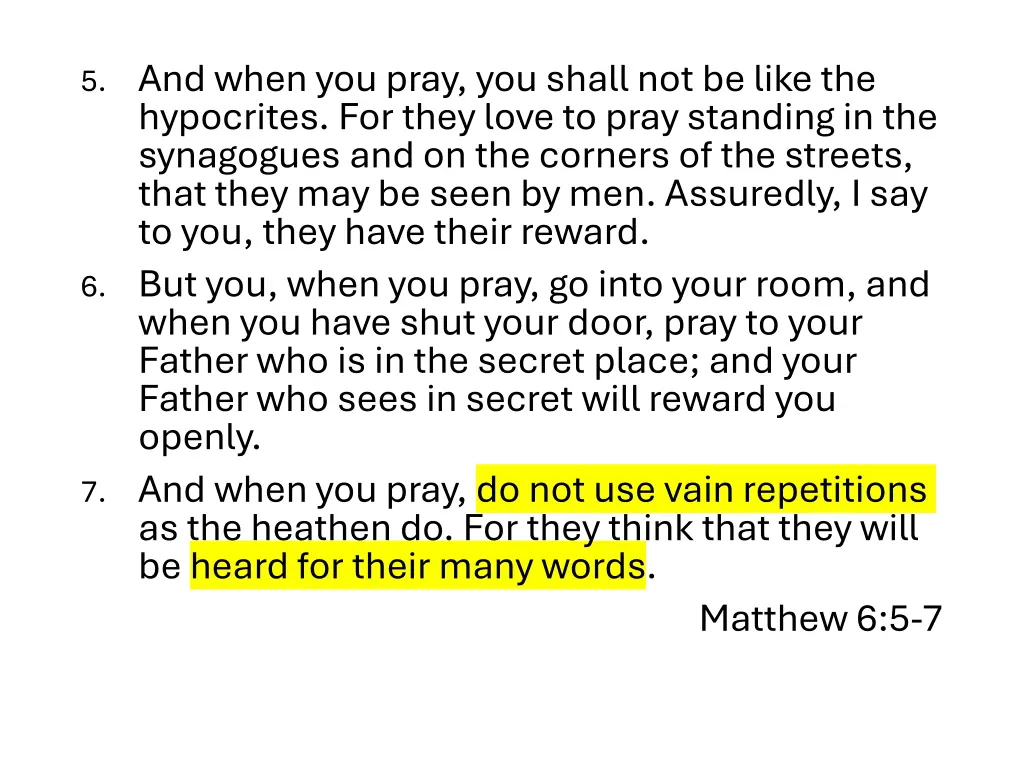 5 and when you pray you shall not be like 2