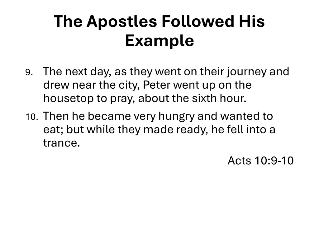 the apostles followed his example