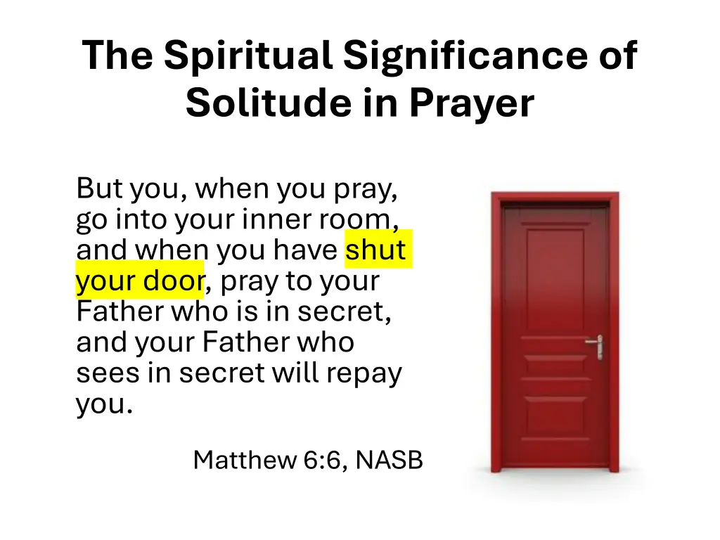the spiritual significance of solitude in prayer