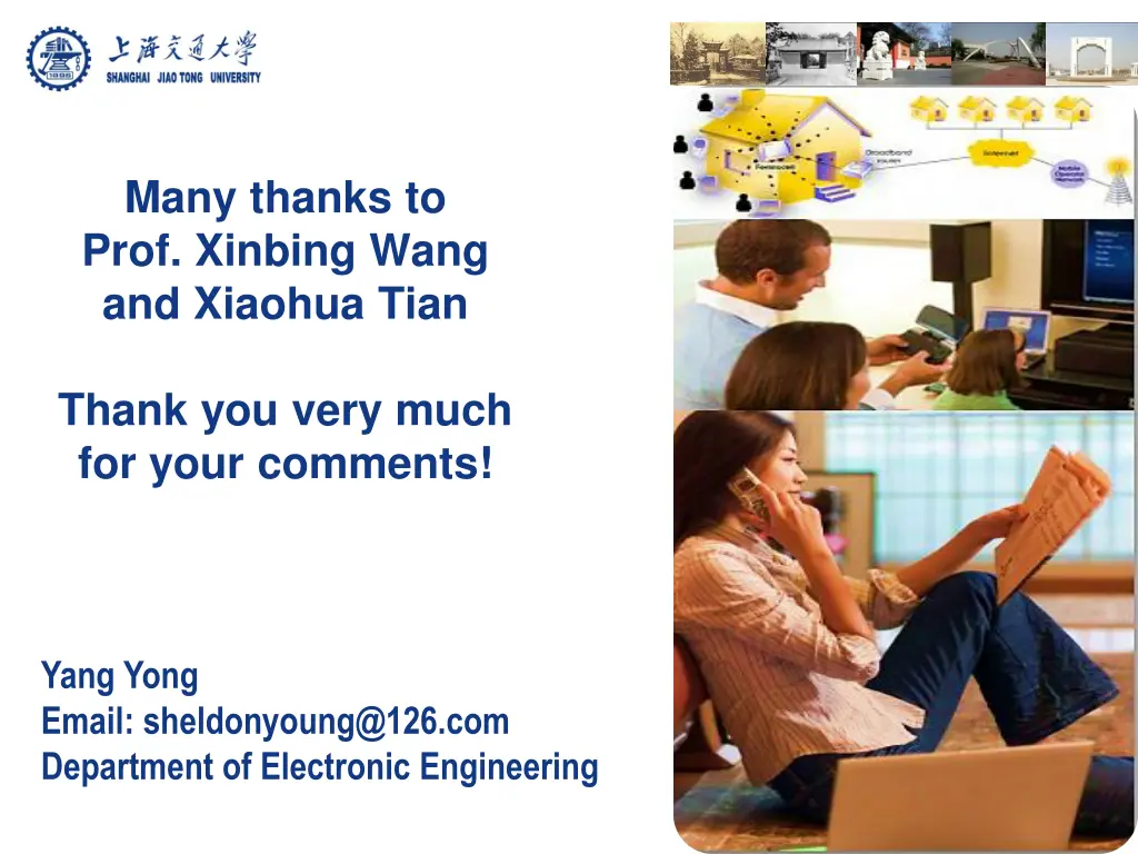 many thanks to prof xinbing wang and xiaohua tian