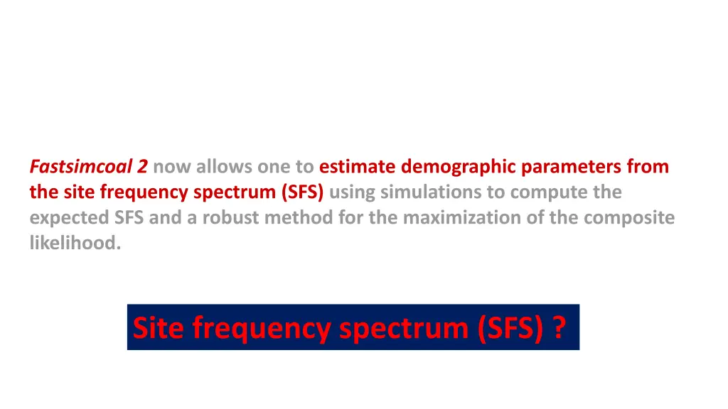 fastsimcoal 2 now allows one to estimate