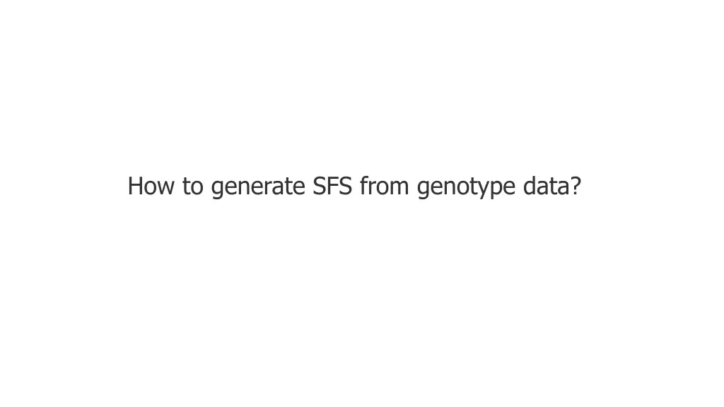 how to generate sfs from genotype data