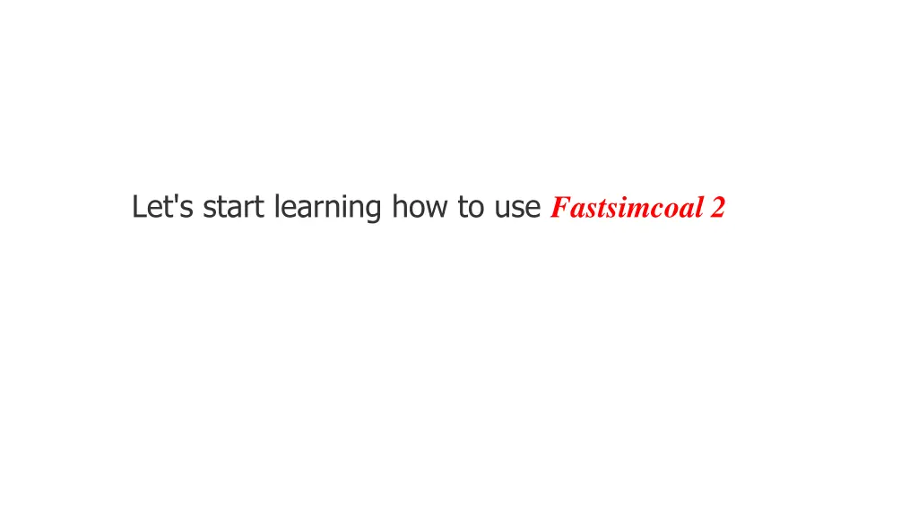 let s start learning how to use fastsimcoal 2