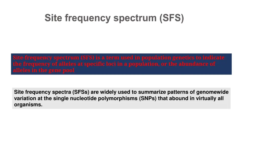 site frequency spectrum sfs is a term used