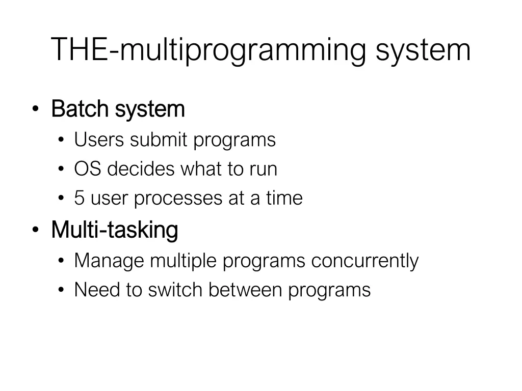 the multiprogramming system 2