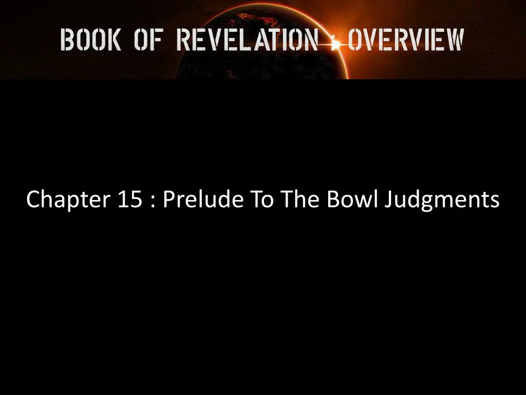 chapter 15 prelude to the bowl judgments