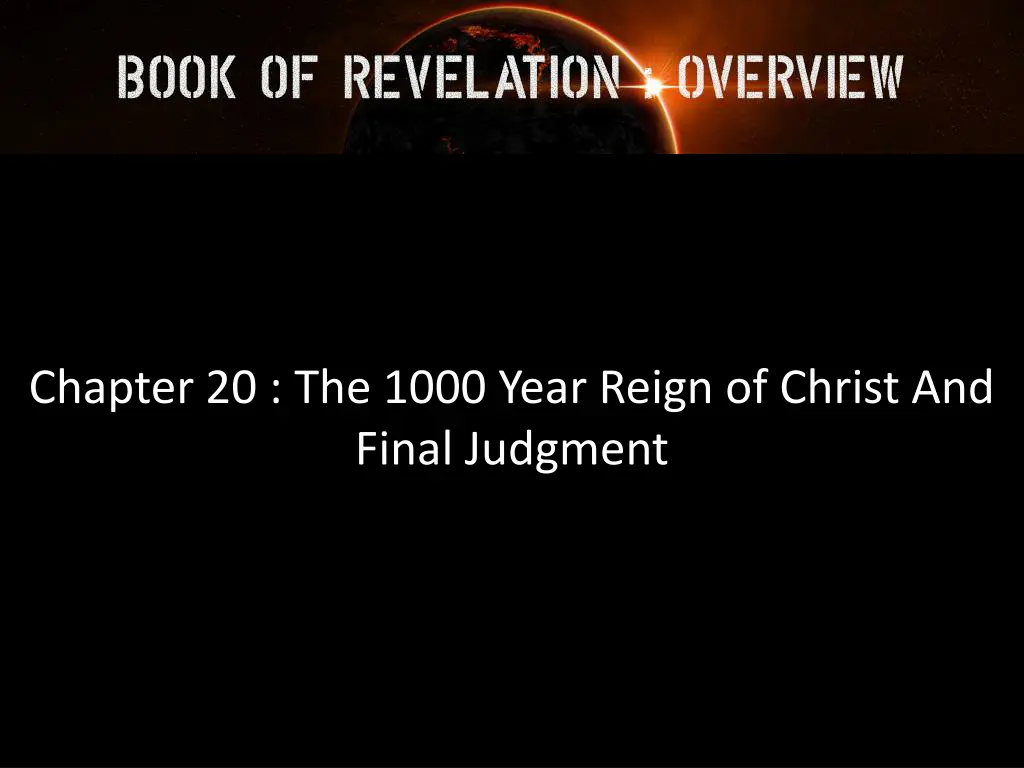chapter 20 the 1000 year reign of christ