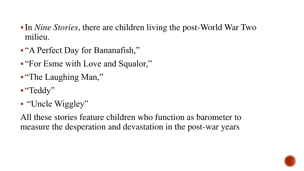 in nine stories there are children living