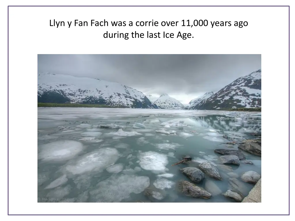 llyn y fan fach was a corrie over 11 000 years