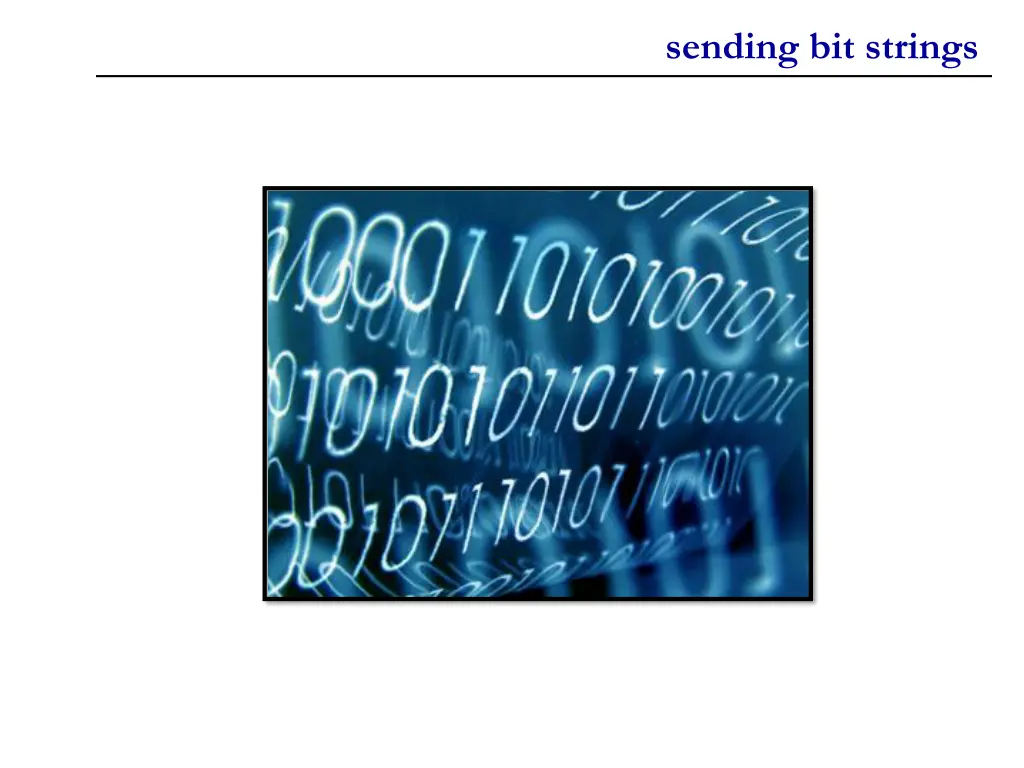 sending bit strings