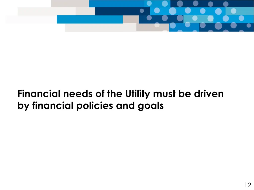 financial needs of the utility must be driven