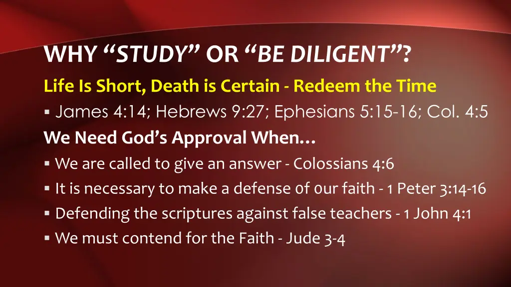 why study or be diligent life is short death