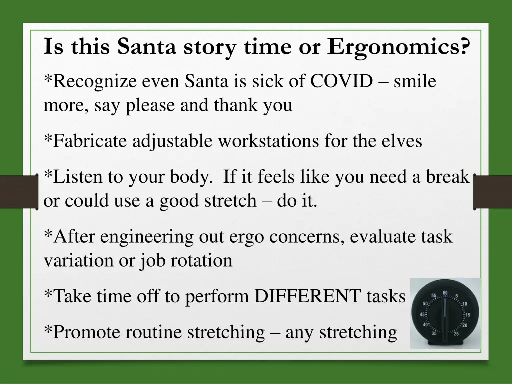 is this santa story time or ergonomics recognize