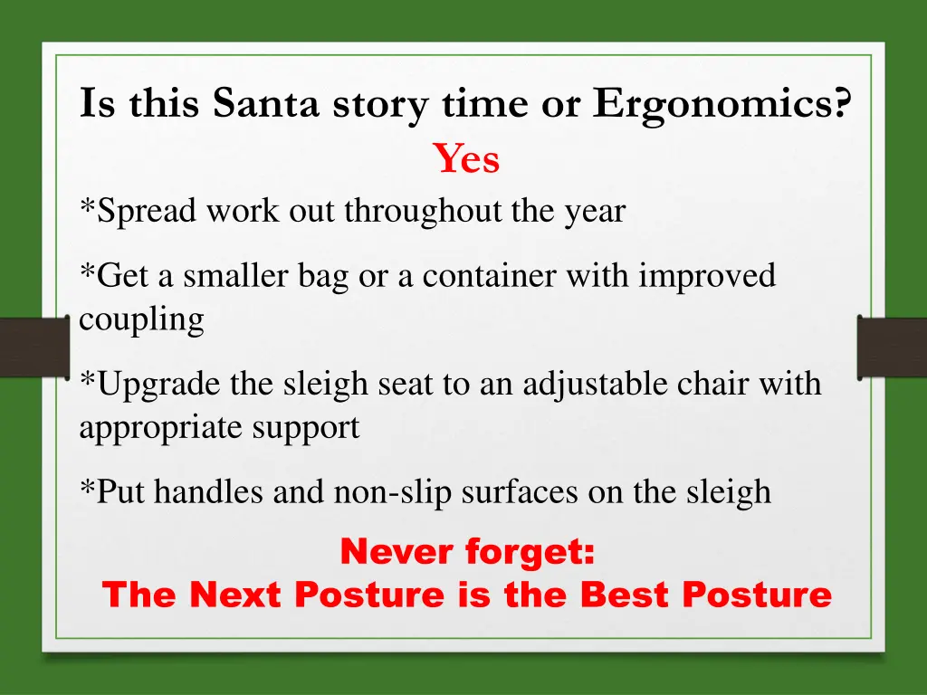 is this santa story time or ergonomics yes spread