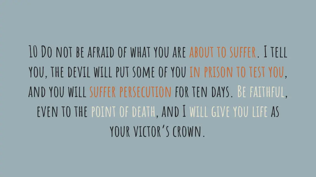 10 do not be afraid of what you are about