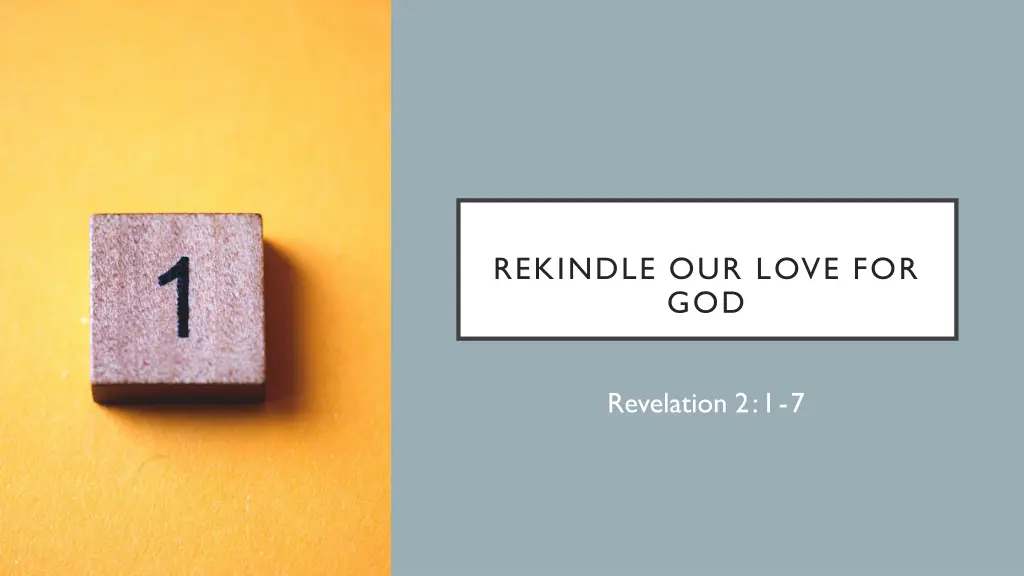 rekindle our love for god
