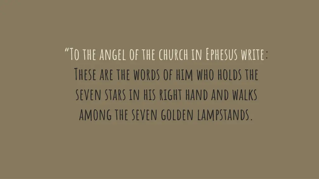to the angel of the church in ephesus write these