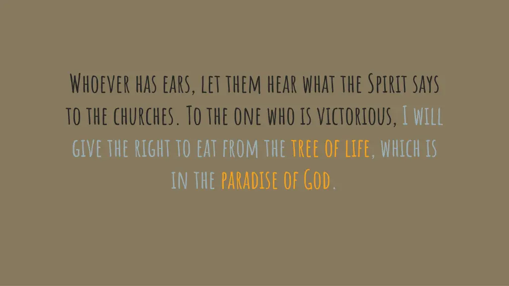 whoever has ears let them hear what the spirit