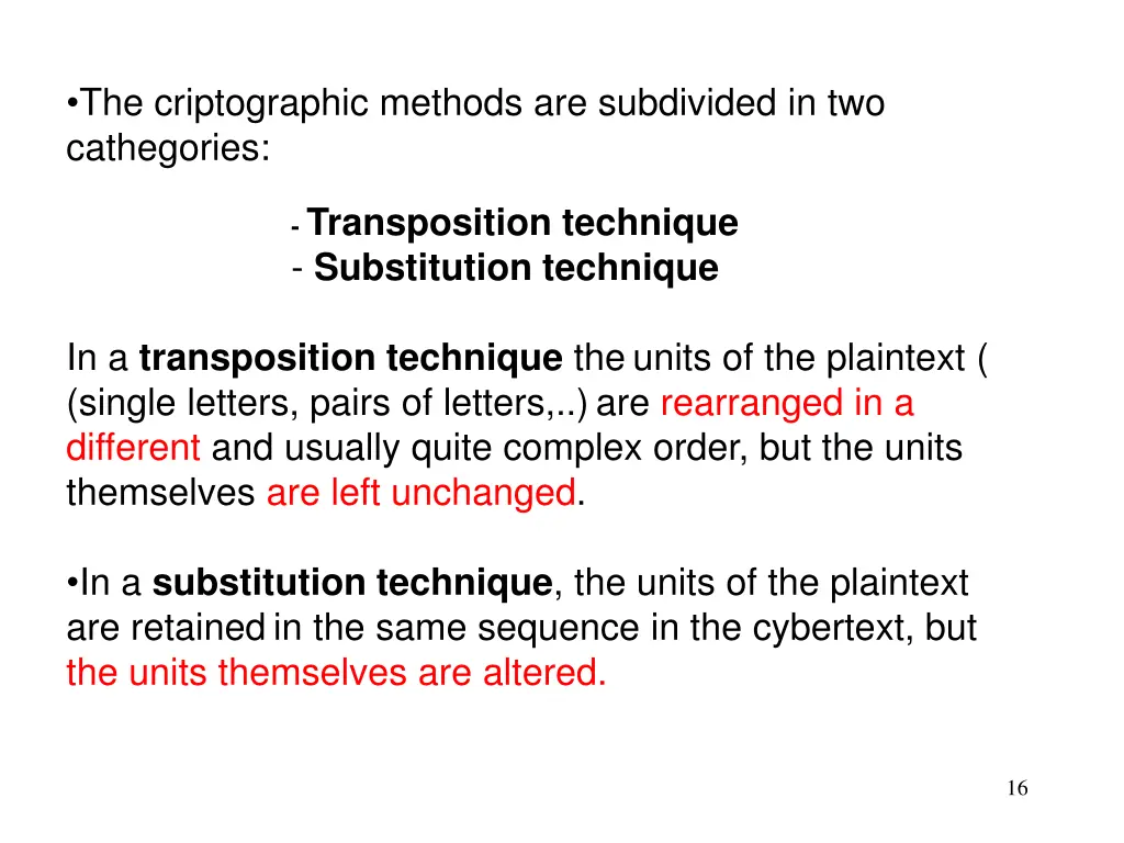 the criptographic methods are subdivided
