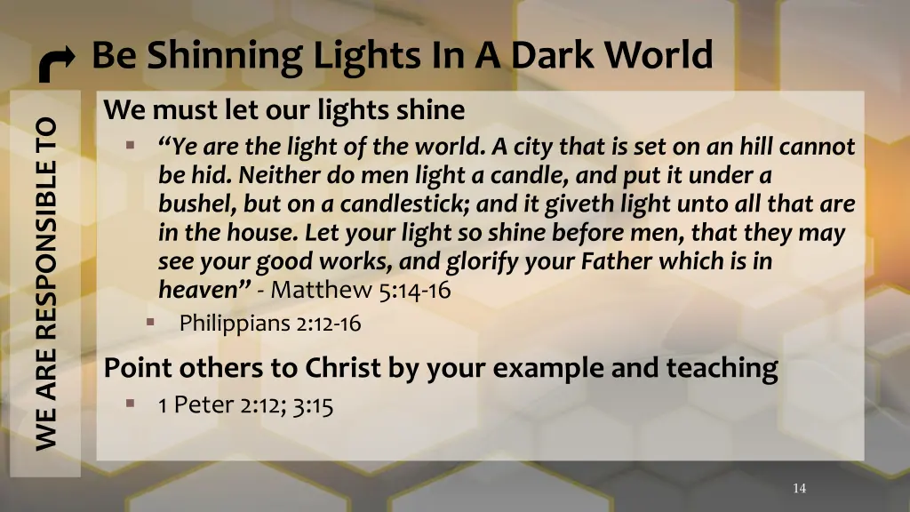 be shinning lights in a dark world