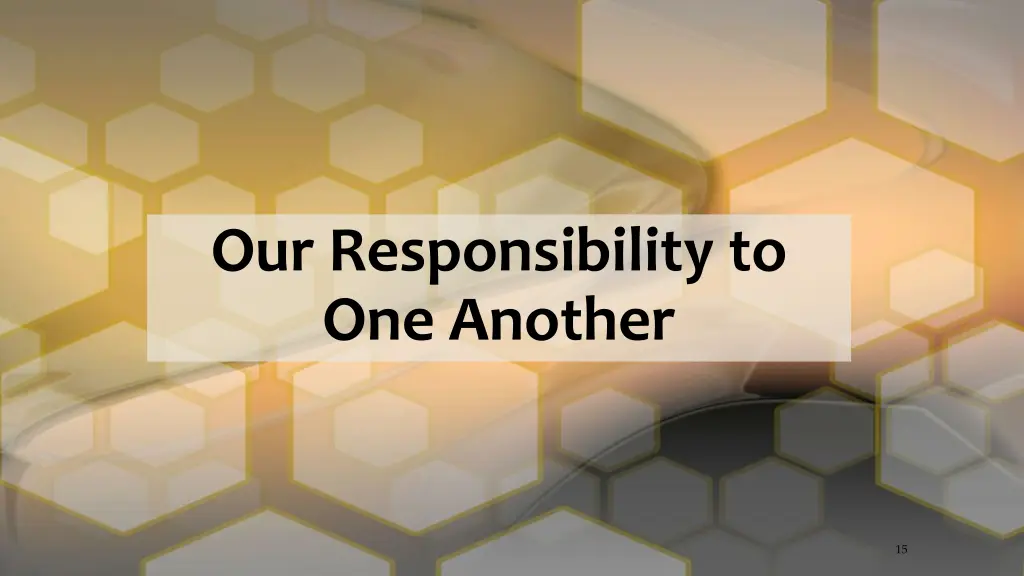 our responsibility to one another