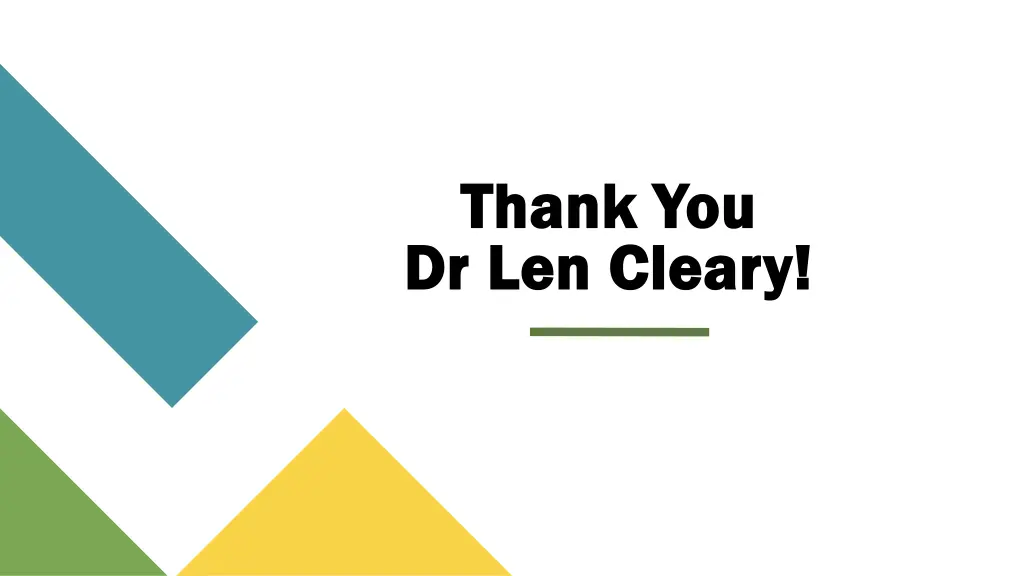 thank you thank you dr len cleary dr len cleary