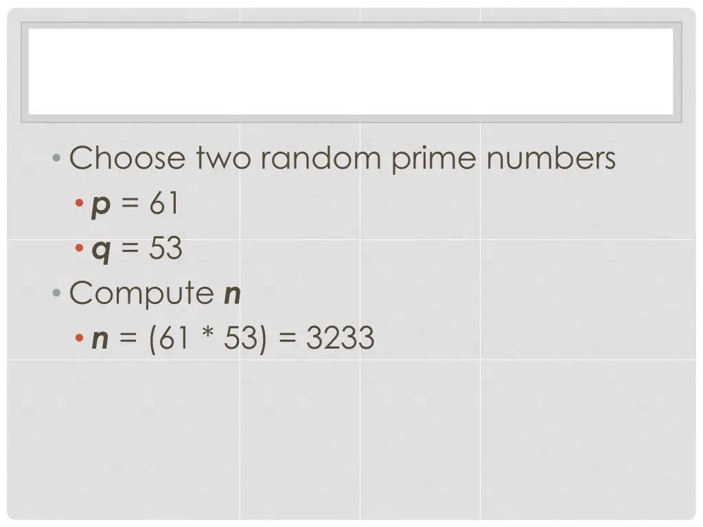 choose two random prime numbers p 61 q 53 compute 1