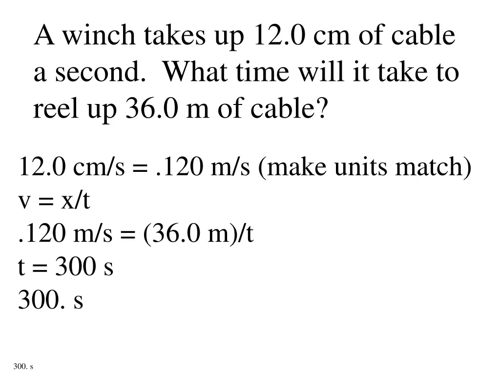 a winch takes up 12 0 cm of cable a second what