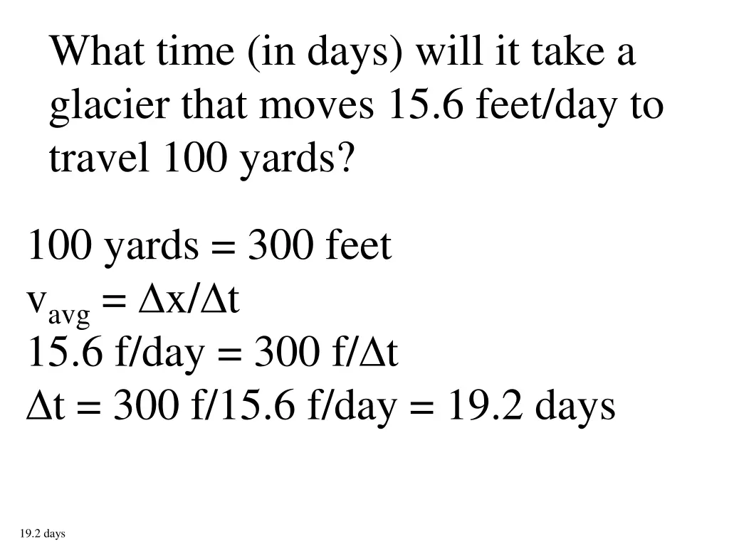what time in days will it take a glacier that 1