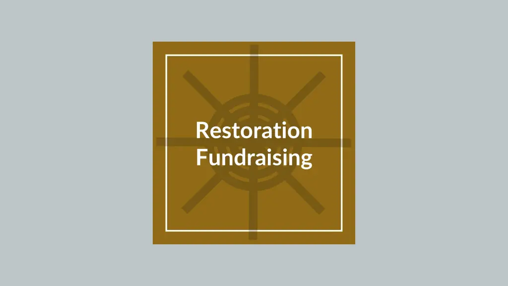 restoration fundraising