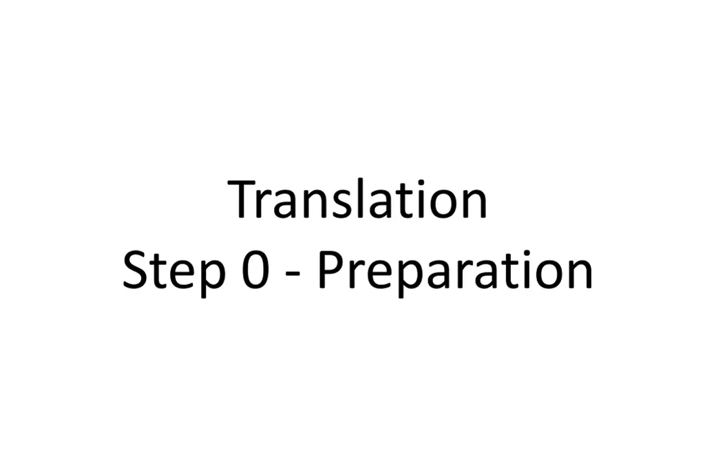 translation step 0 preparation