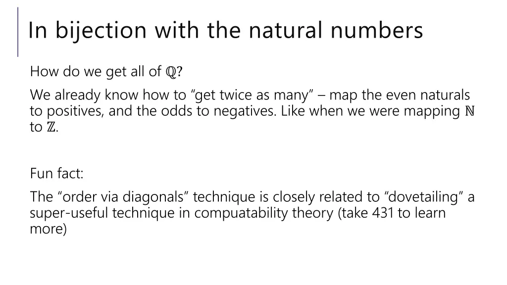 in bijection with the natural numbers 1