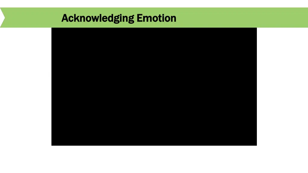 acknowledging emotion acknowledging emotion 1