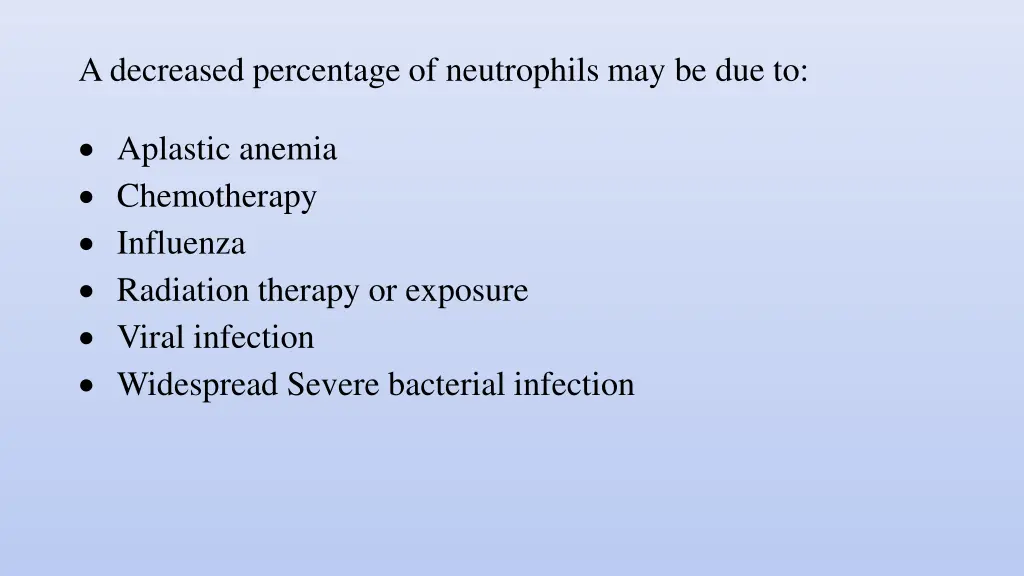 a decreased percentage of neutrophils