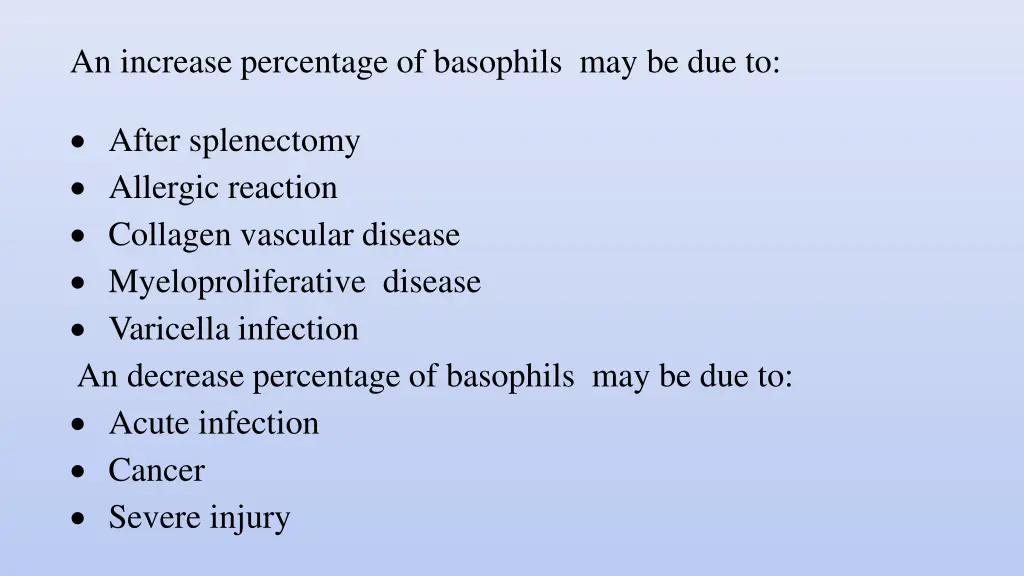 an increase percentage of basophils may be due to