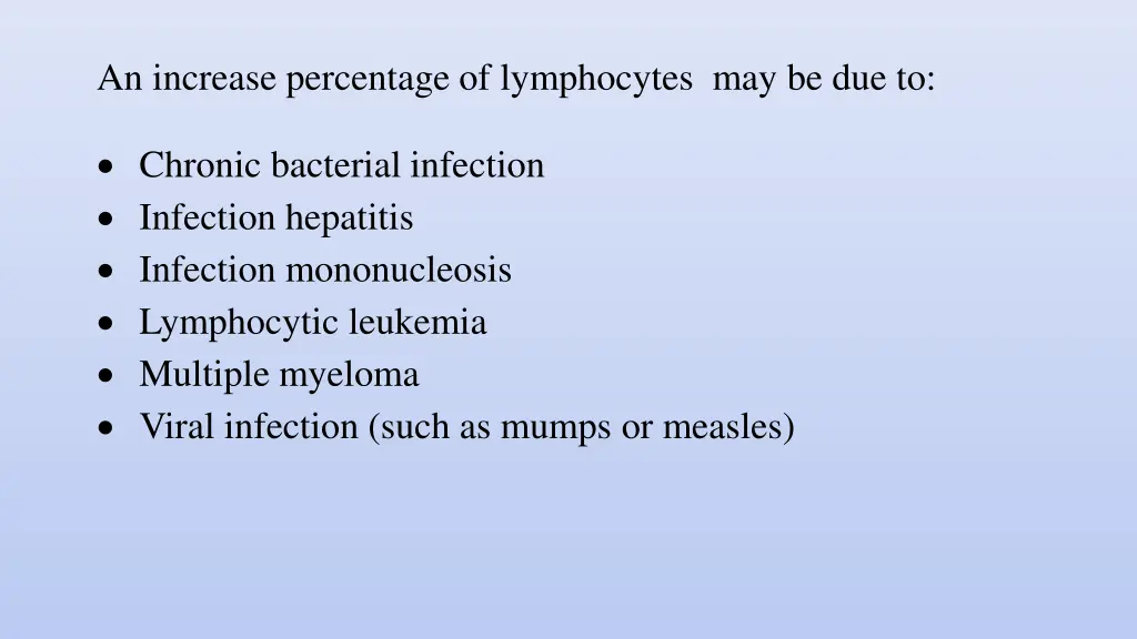 an increase percentage of lymphocytes