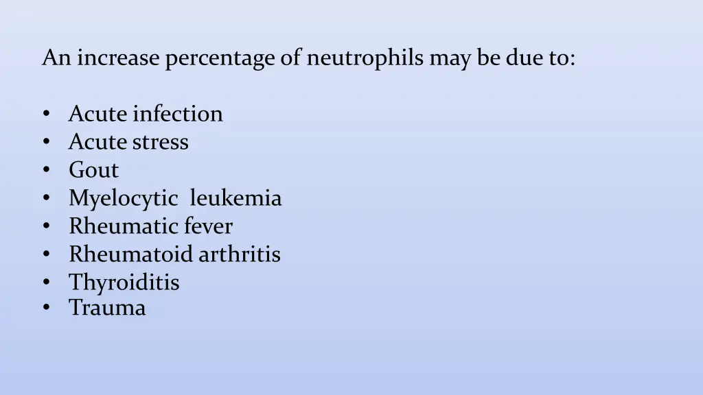 an increase percentage of neutrophils