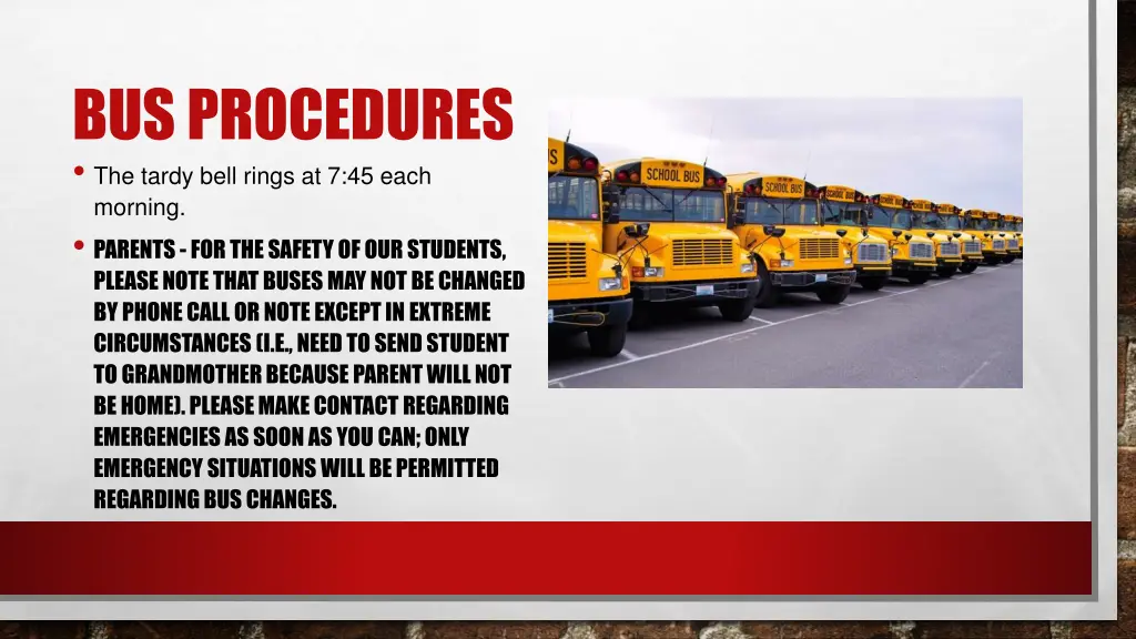 bus procedures the tardy bell rings at 7 45 each