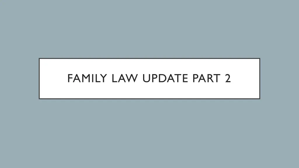 family law update part 2
