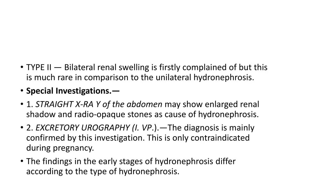 type ii bilateral renal swelling is firstly