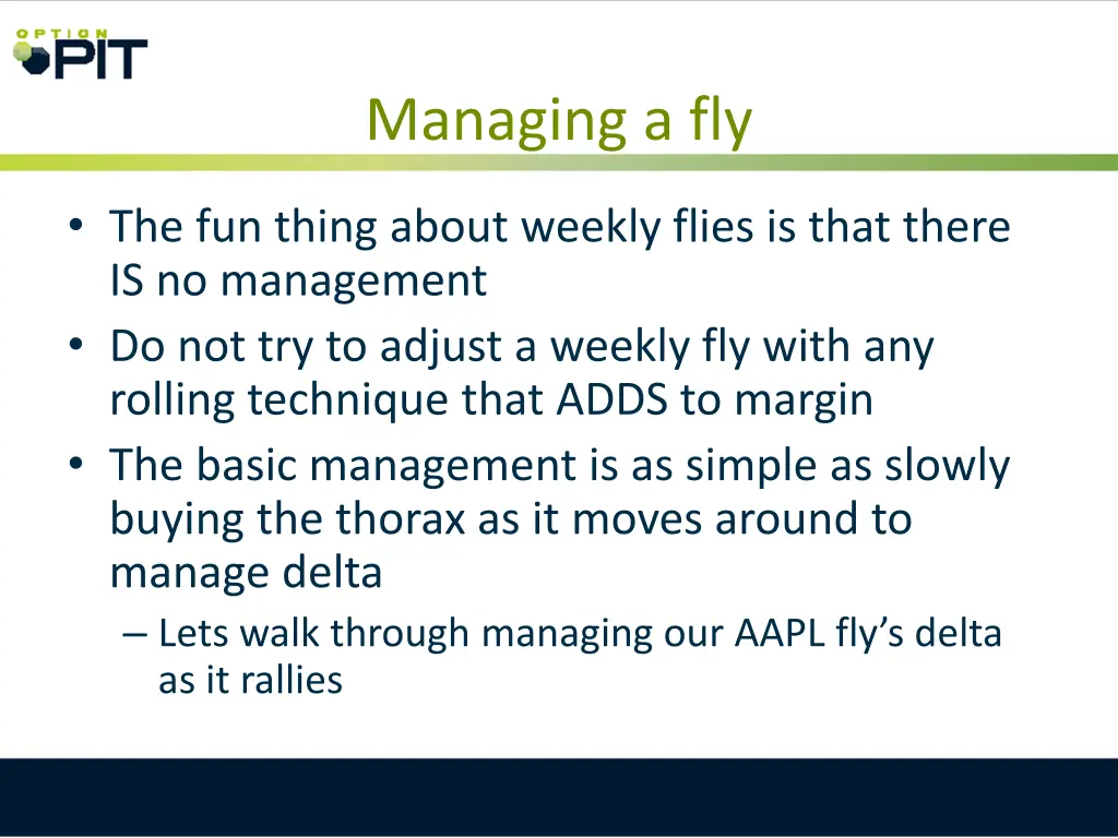 managing a fly
