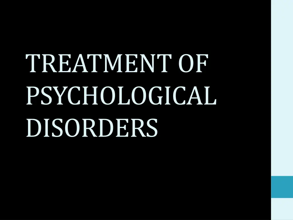 treatment of psychological disorders