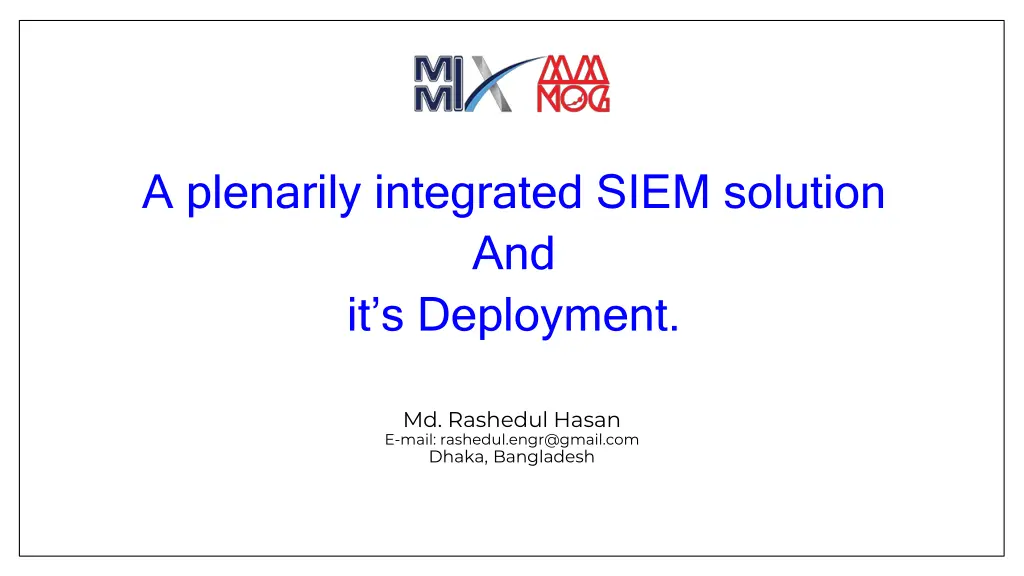 a plenarily integrated siem solution