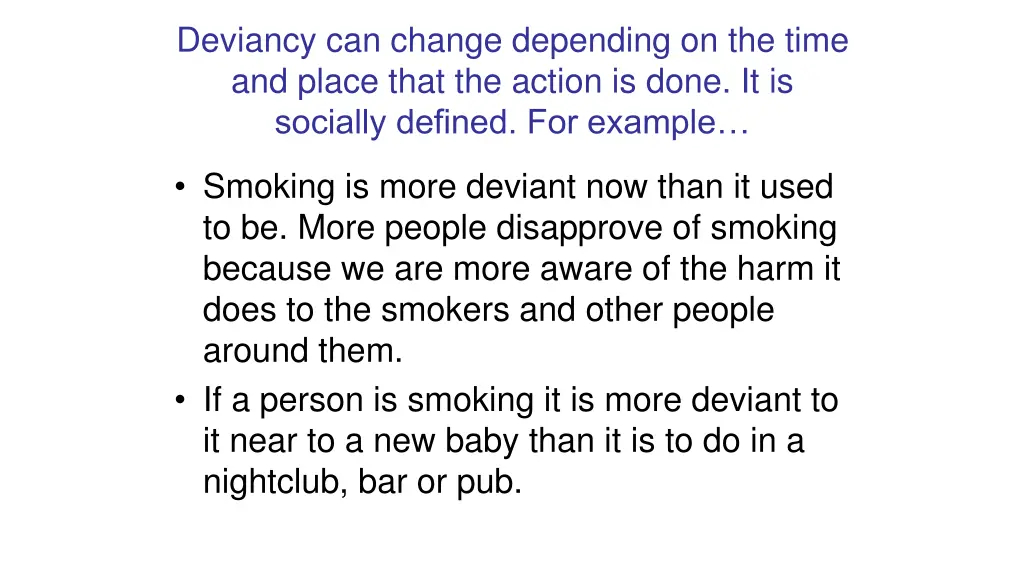 deviancy can change depending on the time